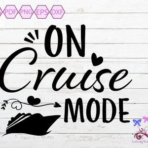 On Cruise Mode SVG, Vacation Time, Cruise Ship, Ship Wheel, Love To Travel, Traveller Gift, Travel Quote, Adventure SVG, Digital Download