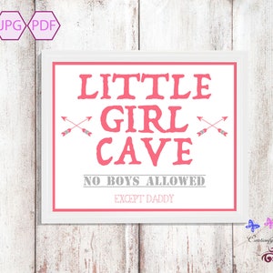 Little Girl Cave, Girl Birthday Gift, Girls Room Decor, Cave Door Sign, Girls Only, Frame Print, Wall Art, Playroom Sign, Digital Download