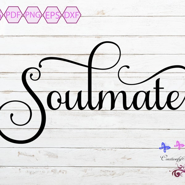 Soulmate SVG, Forever Friends, True Love, Romantic Partner, Best Friends, Married Couple, Glowforge Laser, Life Partner, Digital Download