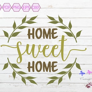 Home Quote SVG, Home Sweet Home, Home Decor, Welcome Sign, Family SVG, Housewarming SVG, Unisex Gift, Cottage Sign, Digital Download