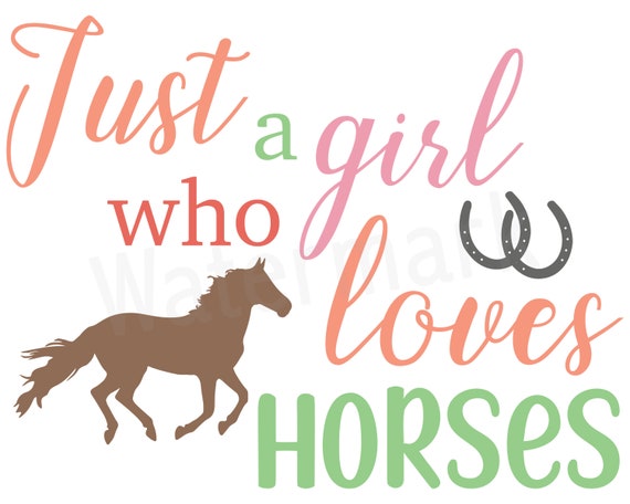 Download Just A Girl Who Loves Horses SVG Quote Instant Download | Etsy