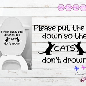Bathroom Toilet Seat Funny Quote SVG, Please Put Lid Down, So Cats Don't Drown, Bathroom Sign, Boys Bathroom Humour, Digital Download