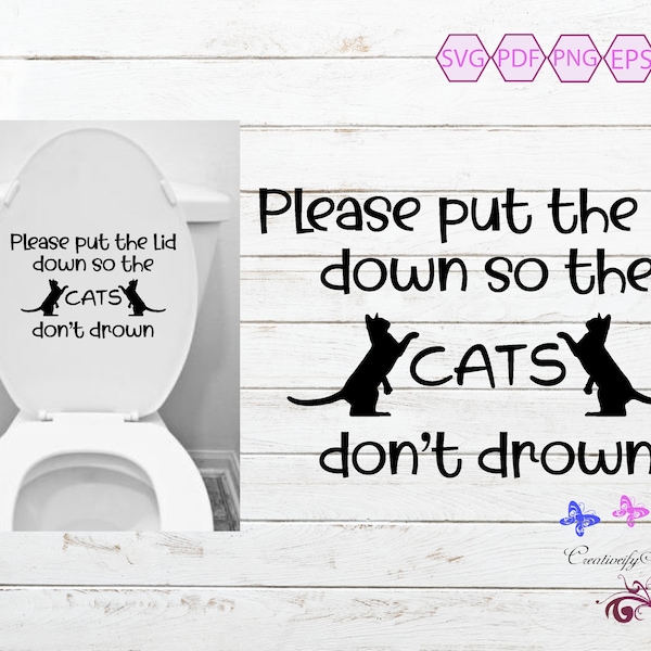 Bathroom Toilet Seat Funny Quote SVG, Please Put Lid Down, So Cats Don't Drown, Bathroom Sign, Boys Bathroom Humour, Digital Download