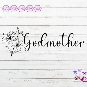 Godmother SVG, Baptism Christening, Mother's Day Gift, Godmother Shirt, Religious Quote, Goddaughter Godson, Cricut File, Digital Download