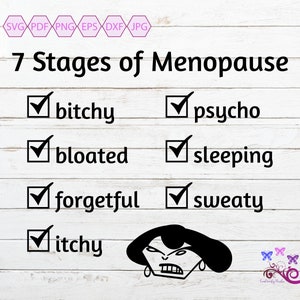 7 Stages Of Menopause SVG, Menopause Quote, Mixed Hormones, Menopause Symptoms, Bitchy Bloated, Forgetful Sweaty, Digital Download