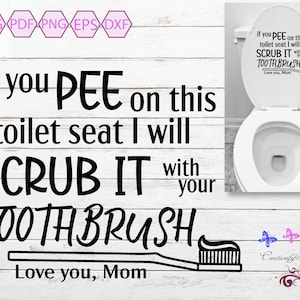 Bathroom Toilet Seat Funny Quote SVG, Pee On The Seat, Scrub With Your Toothbrush, Bathroom Sign, Boys Bathroom Humour, Digital Download