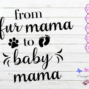 Fur Mama, Baby Mama SVG, Pregnancy SVG, Baby Shower Gift, Mom Life SVG, Dog Lover, New Mom, Maternity Quote Svg, Digital Download
