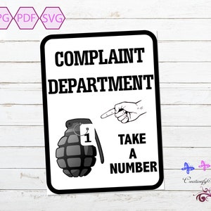 Complaint Department Take A Number SVG, Sarcastic Quote, Novelty Sign, Customer Service, Small Commercial Use, Cricut File, Digital Download