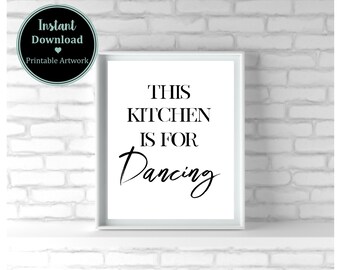 This Kitchen is for Dancing PRINTABLE Wall Art Kitchen Print - Etsy