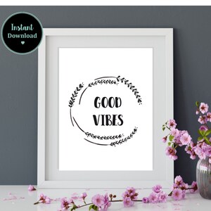 Good Vibes - Printable | Positive vibes | Good Vibes Only | Monochrome Wall Art | Print Quote