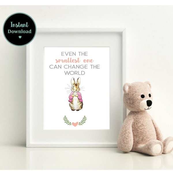 Peter Rabbit - Nursery Print - Even the smallest one can change the world
