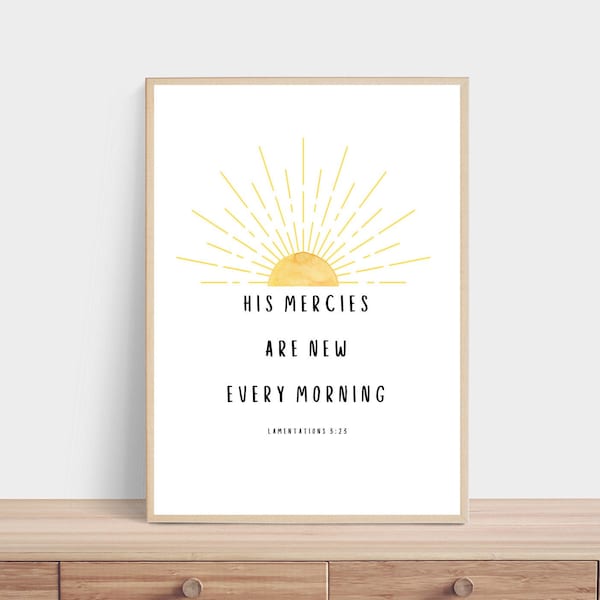 Bible Verse Print Lamentations 3:23, His Mercies are New Every Morning, Scripture Wall Art, Christian Wall Art, Printable Scriptures