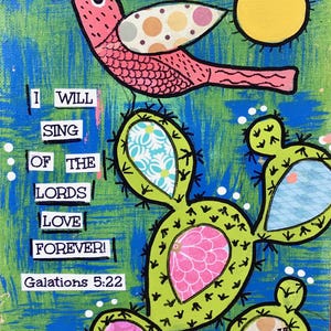 Colorful bird and cactus print, Galatians 5:22 verse art, I will sing of the Lords love forever wall decor