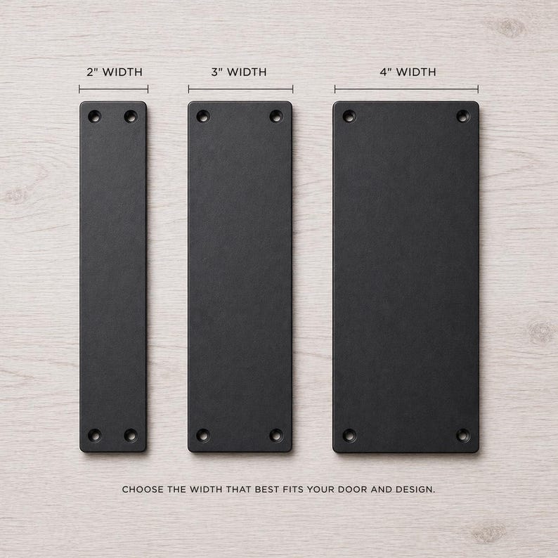 May include: Three black rectangular door pulls with varying widths: 2 inches, 3 inches, and 4 inches. Each pull has four pre-drilled holes for mounting. The text at the bottom reads, "CHOOSE THE WIDTH THAT BEST FITS YOUR DOOR AND DESIGN."