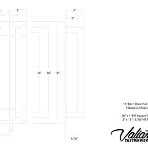May include: Technical drawing of a 16-inch barn door pull for 5StonesCoffeeCo. The drawing includes dimensions in inches for the square tube and flat components. The logo for Valiant Customworks is also present.