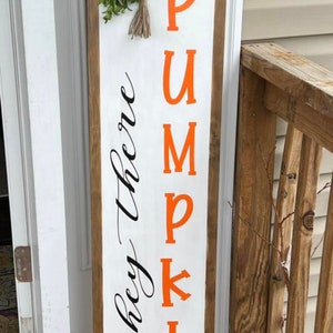 Hey There Pumpkin Porch Leaner, Welcome porch sign, Tall leaning porch sign, Door leaner, Outdoor Porch Sign, Rustic Porch Sign