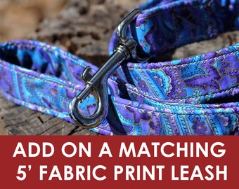 Add a Matching Fabric Print Leash to Your Collar Order. Dog Leashes. Matching Dog Leash. Fabric Dog Leashes