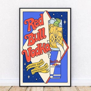 May include: A retro-style poster with a blue, yellow, and red color scheme. The poster features a glass of Red Bull Vodka with a lime wedge and a can of Red Bull. The text on the poster reads "Red Bull Vodka" and "Always served with a cold can".