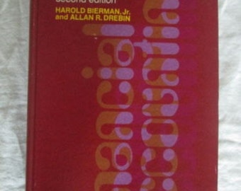 FINANCIAL ACCOUNTING 2nd Edition 1st Printing H. Bierman Jr, A. Drebin 1972 Book Used