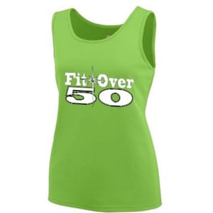 May include: A lime green tank top with the text "Fit Over 50" in white. The text is centered on the front of the sleeveless shirt. The shirt is made of a soft, lightweight material.