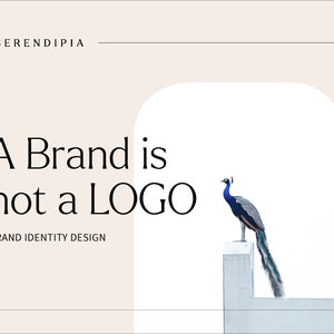 May include: A white background with a peach colored border. The text "A Brand is not a LOGO" is in black font. The text "BRAND IDENTITY DESIGN" is in smaller black font. A peacock is perched on a white wall in the background.