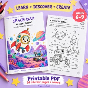 May include: A Space Day activity book with a colourful cover featuring a rocket and robot on a planet, and an interior page with black and white line art for colouring. The text reads Learn, Discover, Create, Space Day, Mission: Space!, and Ages 6-9.
