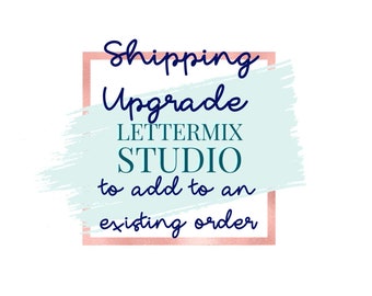 Shipping Upgrade: For Existing Orders