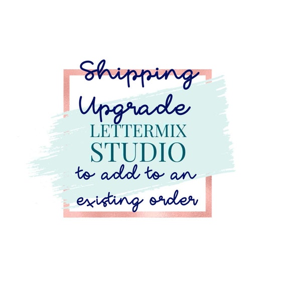 Shipping Upgrade: For Existing Orders
