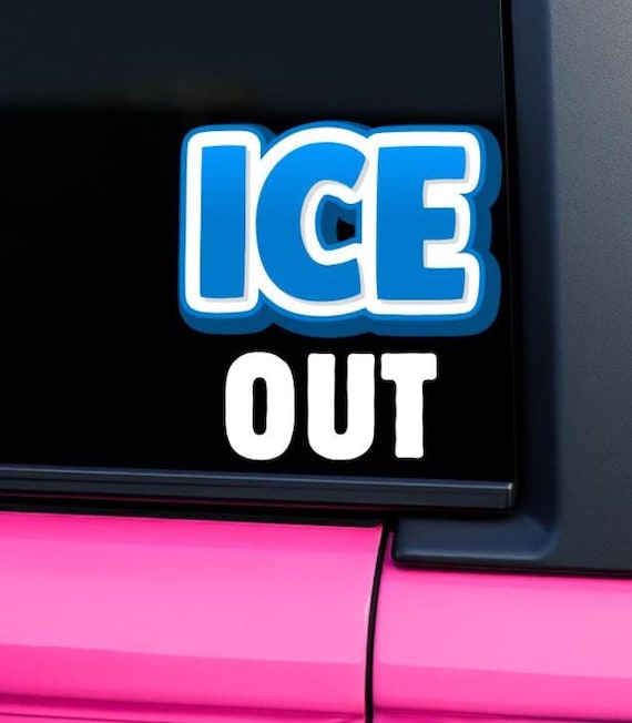 ICE out Stickers, Waterproof Vinyl,  Protest Decals