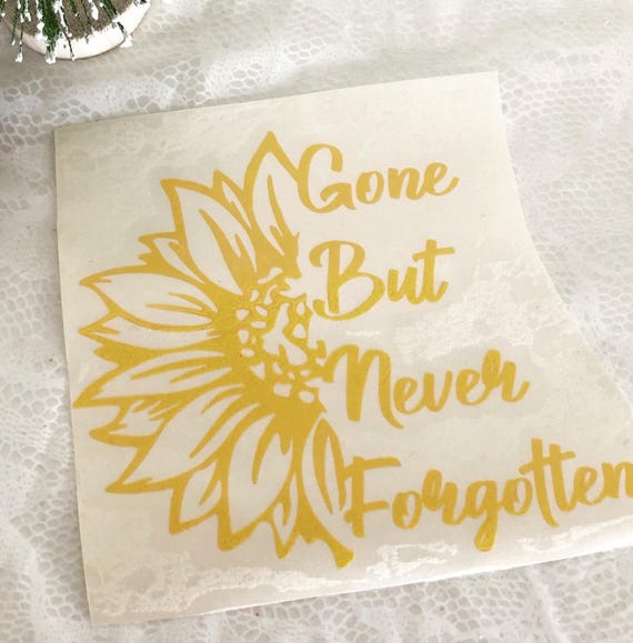 Sunflower Memorial Decal: 'Gone But Never Forgotten' Vinyl Sticker