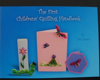 The Childrens Quilling Handbook