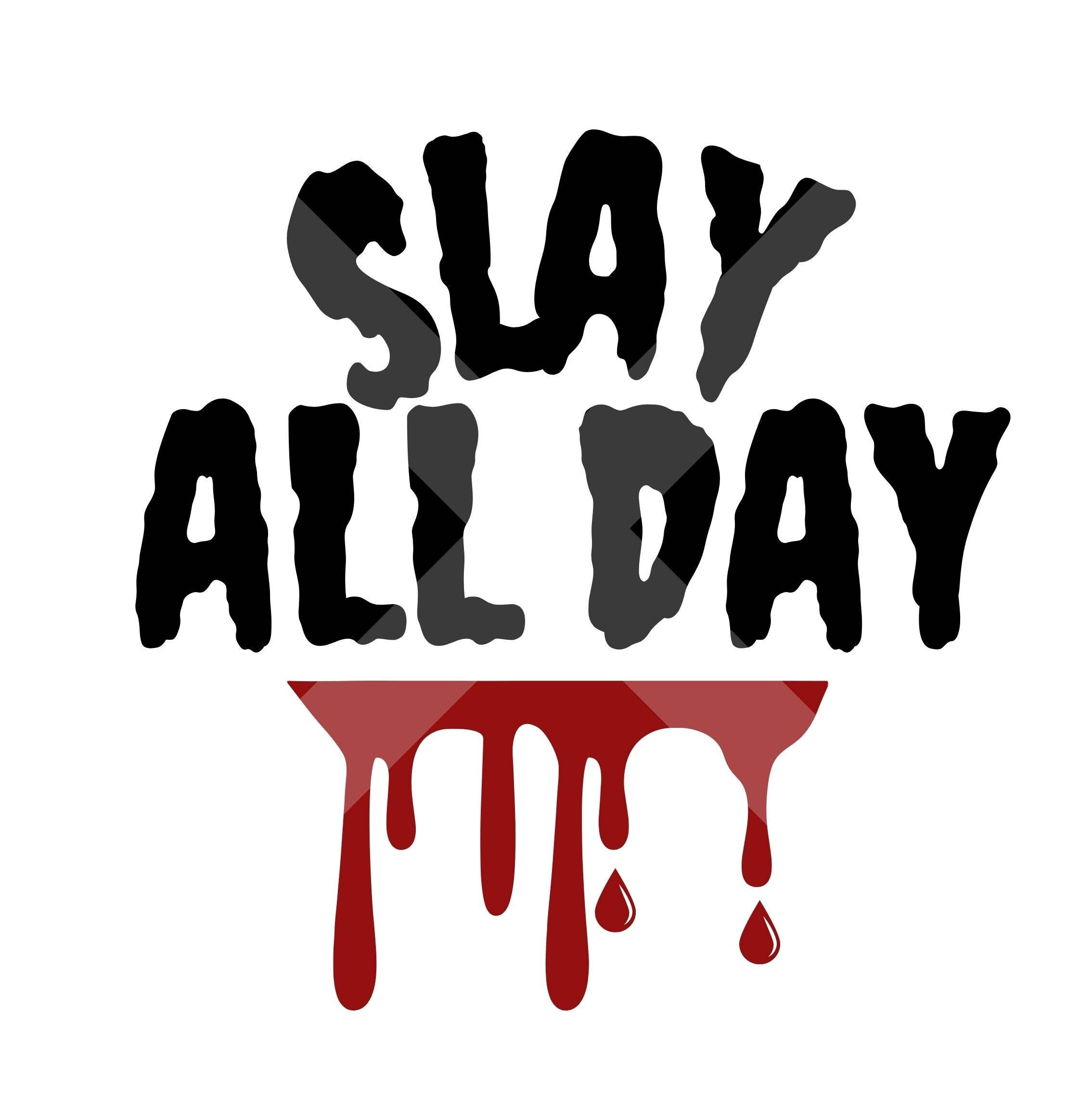 Slay All Day Murder True Crime Halloween Svg Png Jpg - Etsy 