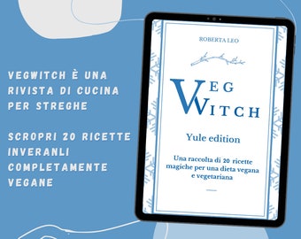VegWitch Yule 2021 - 20 magical recipes for a vegan diet