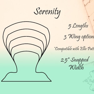 May include: A black and white line drawing of five different sizes of a wing shape labeled "Serenity". The drawing is on a light pink and green background. The text "5 Lengths", "3 Wing options", "*Compatible with Ellie Pattern", "2.5" Snapped Width", and "All Fluffed Up" is also included in the image.