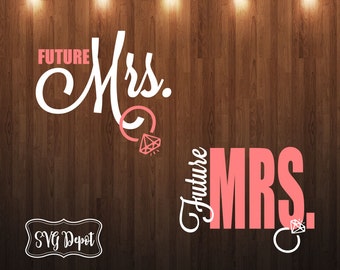 Future Mrs SVG File, Wedding Ring Design (Digital Download)