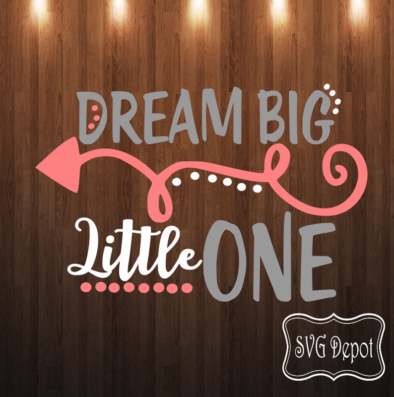Download Dream big little one svg file onesie svg swirly arrow svg ...