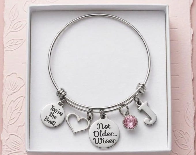 Wiser Not Older Charm Bangle, Birthday Gift for Her, Stainless Wire