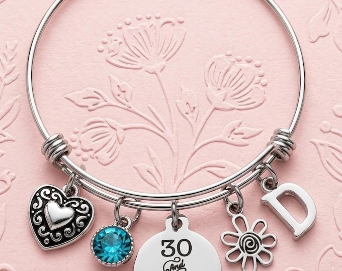 30 and Fabulous Custom Bangle, Daughter Birthday Initial Charm Bracelet