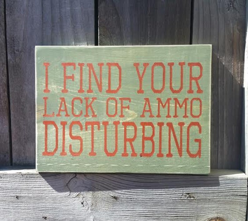 I Find Your Lack Of Ammo Disturbing Man Cave Decor Christmas Gift For Dad Army Gift Military Gift Navy Gift Marine Corp Gift image 1