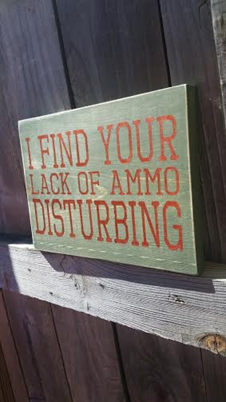 I Find Your Lack Of Ammo Disturbing Man Cave Decor Christmas Gift For Dad Army Gift Military Gift Navy Gift Marine Corp Gift image 3