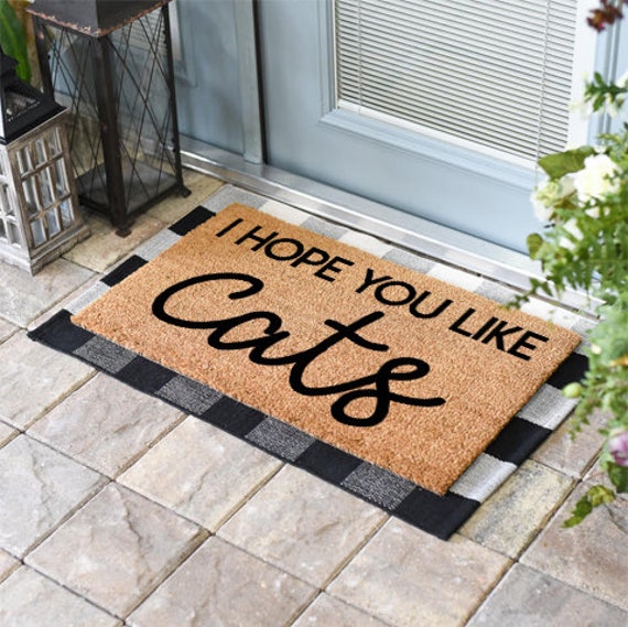 Hope You Like Cats Doormat Funny Mat Cat Doormat Funny Doormat Funny Doormats Welcome Mat Cat Door Mat Cat Lady Doormat
