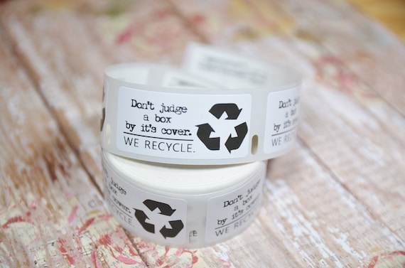 Dont judge a box by its cover stickers 100-250-500 roll of labels we recycle stickers recycle packaing stickers eco friendly stickers