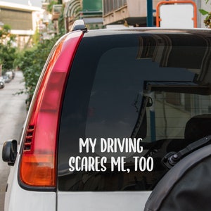 My driving scares me, too decal • custom car window decal • free shipping funny car window sticker road rage decal