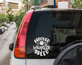 Rescued is my favorite breed car decal • car window decal • free shipping custom car window laptop sticker, fur baby decal dog mom dog dad
