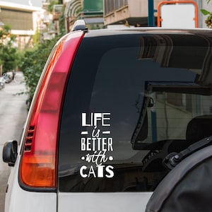 Life is better with cats sticker • car window decal • free shipping • any size decal • cat lady decal cat lover gift life with cats sticker