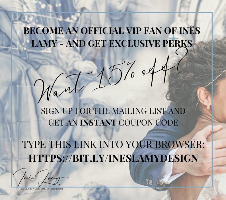 May include: Become an official VIP fan of In&ecirc;s Lamy and get exclusive perks. Want 15% off? Sign up for the mailing list and get an instant coupon code. Type this link into your browser: HTTPS://BIT.LY/INESLAMYDESIGN. In&ecirc;s Lamy Jewelry & Accessories Boutique.