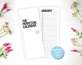 May include: A black and white printable perpetual calendar template with the text "THE PERPETUAL CALENDAR" and "JANUARY" at the top. The calendar is editable and includes space for special dates, birthdays, anniversaries, and celebrations.