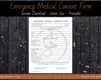 May include: A printable emergency medical consent form with sections for parents' information, insurance details, and medical information. The form includes fields for names, phone numbers, insurance company, group number, policy holder, height, weight, allergies, medications, blood type, medical history, physician and location, and preferred hospital. The form also includes a space for parent signatures and dates.