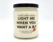Light me when you want a BJ Soy Candle- Birthday Gift, Birthday Gift for him, Anniversary gift for him, boyfriend, husband, Valentine