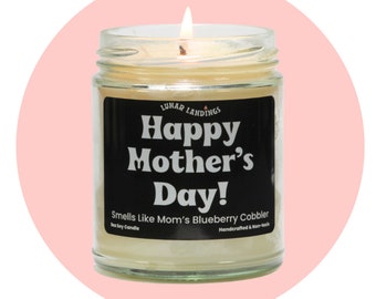 Smells like Blueberry Cobbler Candle Mother's Day Gift / Mommy / Gift for Mom / Mom Gift from Husband Daughter